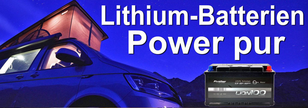 Neu: Lithium-Power für`s Wohnmobil